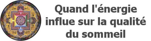 Quand l'énergie influe sur la qualité du sommeil